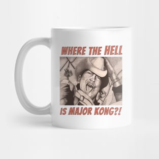 Where the Hell is Major Kong? Mug